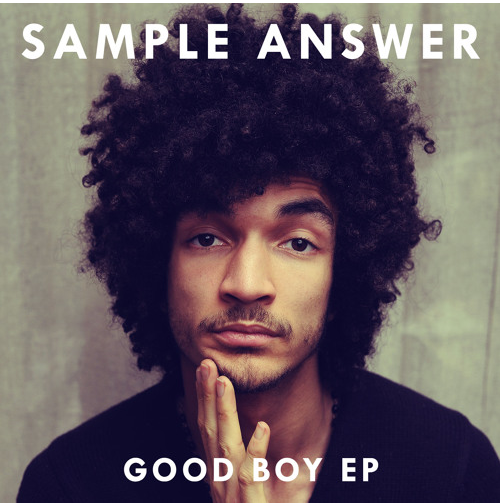 sample answer  |  good boy ep