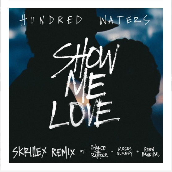 hundred waters  |  show me love (skrillex remix)